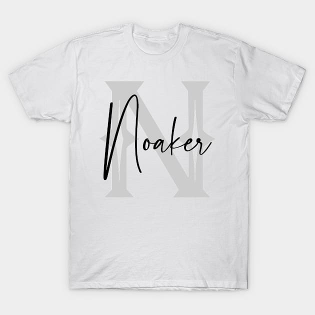 Noaker Second Name, Noaker Family Name, Noaker Middle Name T-Shirt by Huosani